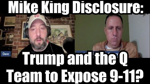 Mike King- Trump and the Q Team to Expose 9-11.