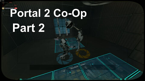 Let's Play Portal 2, Co Op, Part 2, Now We're Thinking With Portals