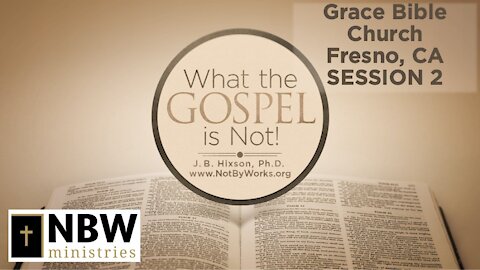 The Gospel Unplugged Session 2: Grace Bible Church, Fresno, CA