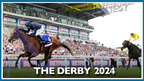 The Derby 2024 | Ancient Wisdom, City Of Troy, Ambiente Friendly