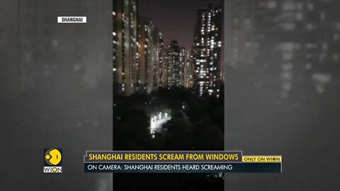 Residents scream from windows, horrifying videos emerge from Shanghai | China covid crisis