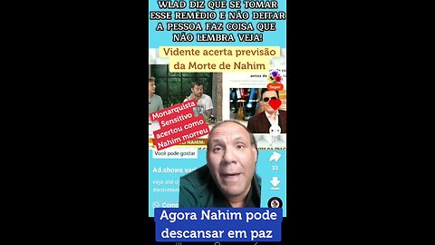 Vidente acerta previsão da Morte de Nahim