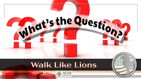 "What's the Question?" Walk Like Lions Christian Daily Devotion with Chappy Apr 22, 2021