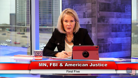 MN, FBI & American Justice | First Five 3.30.21