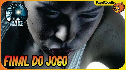 ALAN WAKE │ CHEGAMOS AO FINAL DO JOGO