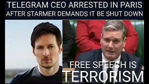 Telegram CEO/Inventer Arrested in Paris After Starmer Demands Telegram Be Shut Down 8-25-2024