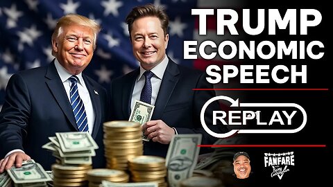 WATCH REPLAY: Trump Speech On His Economic Plan! (Elon Musk Is ALL In!)