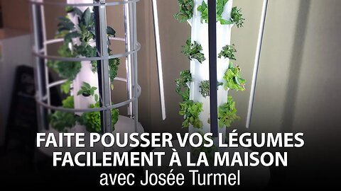 FAITE POUSSER VOS LÉGUMES FACILEMENT À LA MAISON avec JOSÉE TURMEL