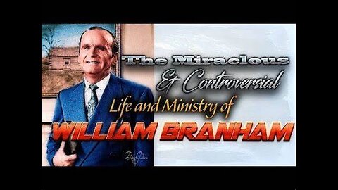 The Strange Life of William Branham