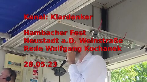 Hambacher Fest | sensationelle Rede zur aktuellen politische Lage | Wolfgang Kochanek 28.05.2023