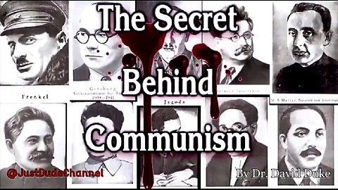 THE SECRET BEHIND COMMUNISM BY DR DAVID DUKE (EXTENDED EDITION) 🔥