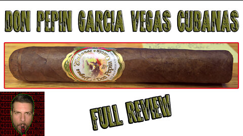 Don Pepin Garcia Vegas Cubanas (Full Review) - Should I Smoke This