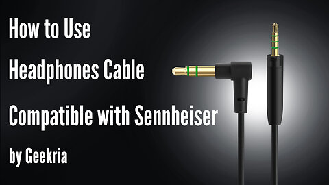 How to Use Headphones Cable Compatible with Sennheiser by Geekria