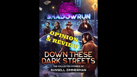 Shadowrun Down These Dark Streets Opinion