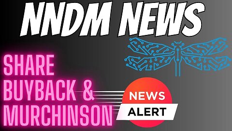 Nndm Stock Buyback APPROVED! Murchinson In Hot Water - Nano Dimension News