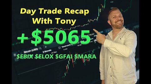 Day Trade Recap +$5,065 $GFAI, $ELOX, $MARA & $EBIX