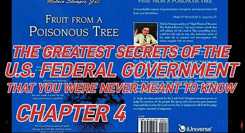 Darkest Secrets of the U.S. Federal Gov. Fruit from a Poisonous Tree. Chapter 4 Melvin Stamper