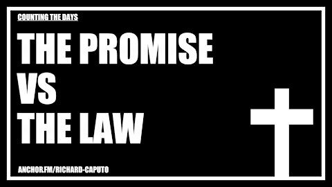 The Promise vs The Law