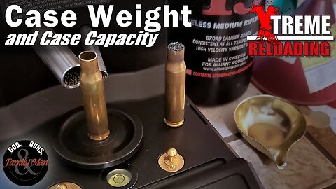 EXTREME RELOADING: Case Weight VS Case Capacity (ep. 12)