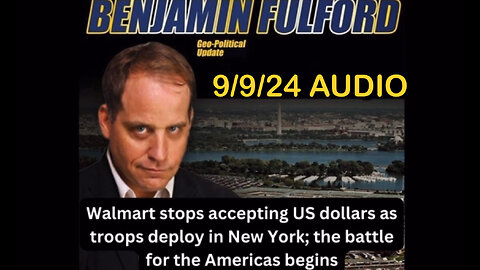 BENJAMIN FULFORD GEOPOLITICAL UPDATE 9/9/24 AUDIO