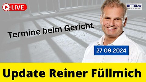 Reiner Fuellmich - Update - Termine bei Gericht - 27.09.2024