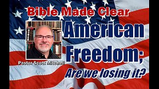 American Freedom; Are We Losing It? Scott Mitchell