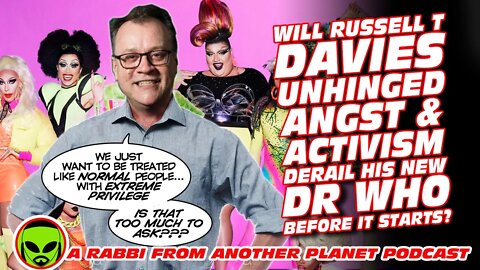 Will Russell T Davies Unhinged Angst and Activism Derail His New Doctor Who Before It Starts?