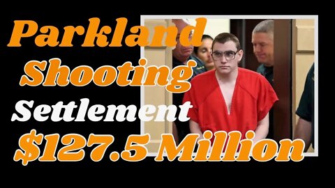 Victims of Parkland Massacre Reach a Settlement.