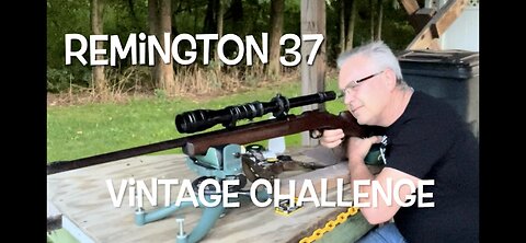 Dayattherange Vintage rimfire challenge Remington 37