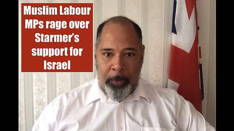 Muslim Labour MPs rage at Keir Starmer's support for Israel