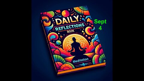 Daily Reflections Meditation Book – September 4 – Alcoholics Anonymous - Read Along – Sober Recovery