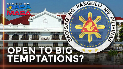 The presidency is open to big temptations to amass wealth —FPRRD