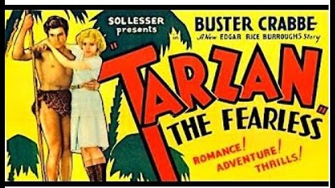 TARZAN THE FEARLESS (1933)-Chapter 1 and feature version. Tinted