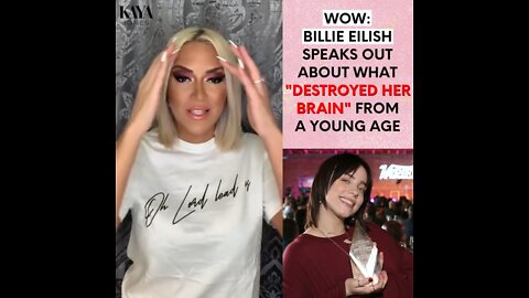 Wow: Billie Eilish Speaks Out About What "Destroyed Her Brain" From A Young Age