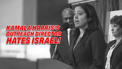 HARRIS'S ARAB-AMERICAN OUTREACH DIRECTOR FACES SCRUTINY FOR ANTI-ZIONIST REMARKS!