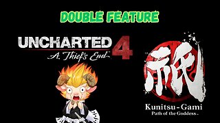 Uncharted 4: A Thief's End (part 3) & Kunitsu-Gami: Path of the Goddess (part 3) | Live Gameplay