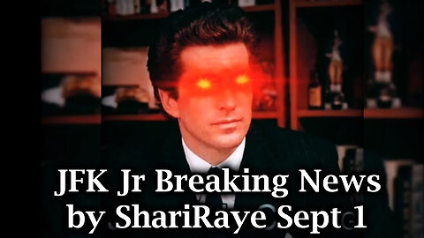 JFK Jr Breaking News by ShariRaye Sept 1