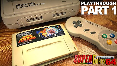 SUPER METROID - SNES - FINALLY! LETS GO! - PART 1