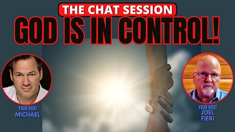 GOD IS IN CONTROL! | THE CHAT SESSION