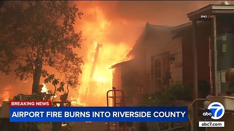 Airport Fire spreading from Orange County to Riverside County