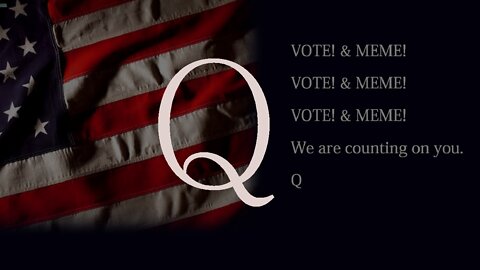 Q November 6, 2018 – The Entire World Is Watching