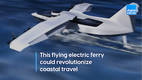 This flying electric ferry could revolutionize coastal travel