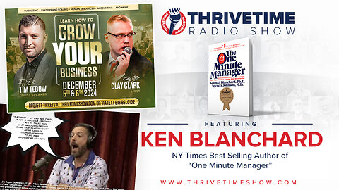 One Minute Manager | How to Manage Effectively w/ Best-Selling Author of The One Minute Manager + How to Manage Your Emotions While Getting Perpetually Rejected + Join Tebow At the Dec 5-6 Business Workshop!