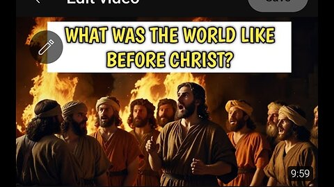 What Was The World Like Before Jesus Christ? Biblical Explanation