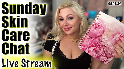 Live Sunday Skin Care Chat! Wannabe Beauty Guru , Code Jessica10 saves YOU MONEY