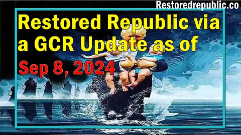 Restored Republic via a GCR Update as of Sep 8, 2024 - Judy Byington