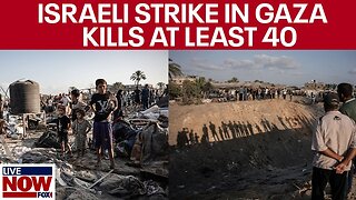 BREAKING: Israeli strike on Gaza tent camp kills at least 40, Palestinians say | LiveNOW from FOX