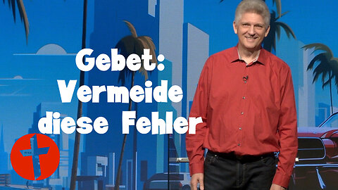 Gebet: Vermeide diese Fehler | Gert Hoinle