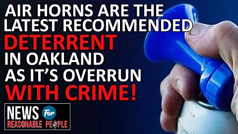 Oakland Police Advise Residents to Use Air Horns Amid Rising Crime