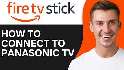 HOW TO CONNECT AMAZON FIRE TV STICK TO PANASONIC TV